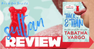 REVIEW: THICK & THIN by Tabatha Vargo