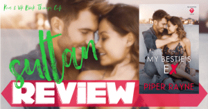 REVIEW: MY BESTIE'S EX by Piper Rayne